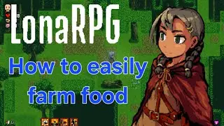 LonaRPG - How to easily farm food