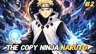 What If, Naruto Can Copy All Jutsu?? Episode 2 