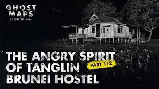 The Angry Spirit of Tanglin Brunei Hostel (1/2) GHOST MAPS - True Southeast Asian Horror Stories #50