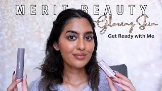 Merit Beauty Get Ready With Me | Tutorial & Product Review | Glowing Radiant Skin | Everyday Makeup