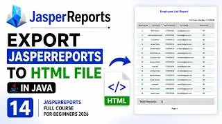 JasperReports Tutorial for Beginners 2026 | Export JasperReports to HTML File (Full Course Part 14)