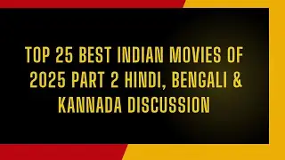 Top 25 Best Indian movies of 2025 |Part 2| Malayalam, Telegu|Tamil|Kannada|Bollywood|Bengali