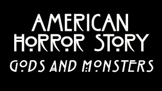 American Horror Story「MV」 [ Gods and Monsters ] 1080p HD