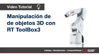 💡🦾 Tutorial: Manipulaci&oacute;n de objetos 3D RT Toolbox3