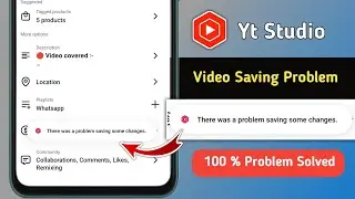 Fix Yt Studio There was a Problem Saving Some Changes | Yt Studio Video Saving Problem Fixed