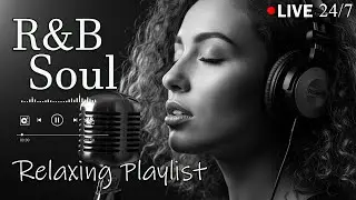 【R&B Soul】Relaxing Chill Playlist – Smooth R&B Soul Vibes - Soulful Vocals & Deep Grooves 🔴LIVE 24/7