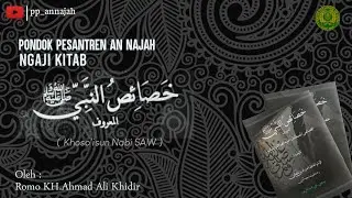 Ngaji Kitab Khoshoisun Nabi 6 || KH. A. Ali Khidlir