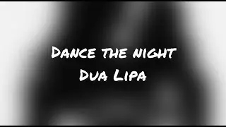 Dua Lipa - Dance The Night (minus)