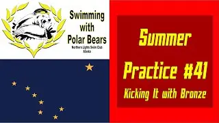 Summer Practice No. 41 | Kicking it With Bronze | Sprint Kicking | Swim Team Practice | Swim Workout
