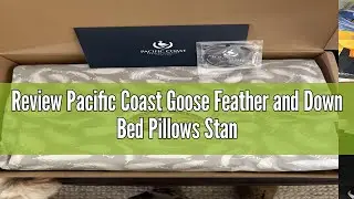 Review Pacific Coast Goose Feather and Down Bed Pillows Standard Size Set of 2, Hotel Pillow for Sle