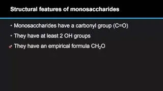 B.3.1 Describe the structural features of monosaccharides.