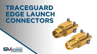 TraceGuard Edge Launch Connectors | SV Microwave