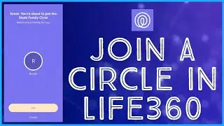 How To Join a Circle In Life360 | Join Another Circle Life360 | 2021