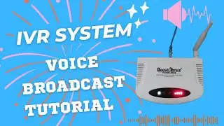 IVR System Voice Broadcasting Tutorial