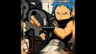 Soul Eater Edit || Breakin' Dishes