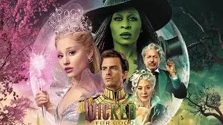 Wicked For Good - Part 2, (2025) | Movie Recap