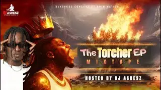 Stonebwoy - The Torcher EP Mixtape Hosted By Dj Ashesz