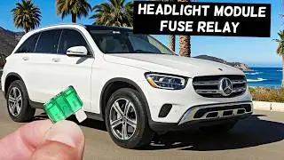 MERCEDES GLC Headlight Module Headlight Switch Fuse Relay Location GLC 300 GLC 43 GLC 63 GLC 200 GLC