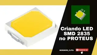Criando LED SMD_2835 no #PROTEUS