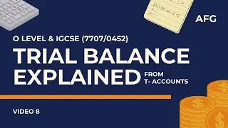 Trial Balance Explained | O Level & IGCSE Accounting (0452/7707) | From T Accounts