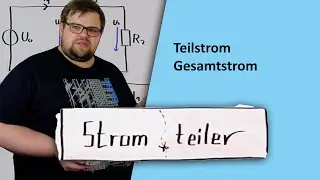 Stromteiler erklärt | Gesamtstrom, Teilstrom