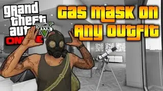 GTA 5 Online - Gas Mask Glitch (Still Works After Patch 1.33 Xbox1/PS4)