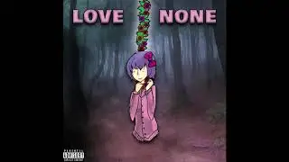 Gee Yuhh - Love None