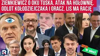 Hity w sieci. Ziemkiewicz o oku Tuska. Atak na Hołownię. Odlot Kołodziejczaka i Oracz. Lis ma rację
