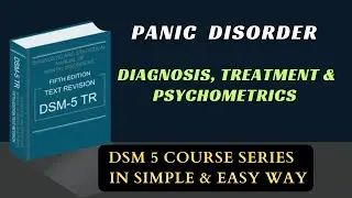 Panic Disorder with Diagnosis ,treatment & Scales || DSM 5 Course Series in  Easy way