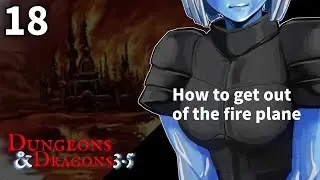Leaving the fireplane! | Cool Guys campaign | Ep.18 | 3.5e D&D