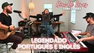 HOW HE LOVES (Me Ama) - Garett and Kate | LEGENDADO