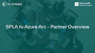 SPLA to Azure Arc - Partner Overview