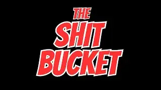 Childrens' ITV presents... THE SHIT BUCKET!