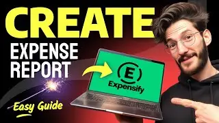 How to CREATE an EXPENSE REPORT in Expensify (Step by Step)