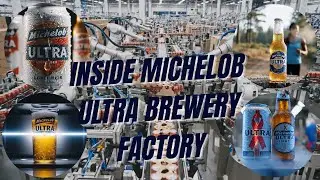Inside Michelob ULTRA Brewery: How This Superior Light Beer Is Made &mdash; Full Factory Process