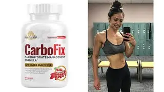 CARBOFIX | CarboFix Review | Does CarboFix Work? CarboFix Weight Loss Supplement