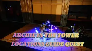 ARCHIE IN THE TOWER QUEST-- DESTINY 2