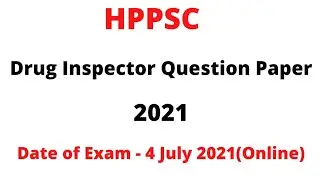 HPPSC Drug Inspector Question Paper 2021 GK part (4 July 2021) Online Mode.