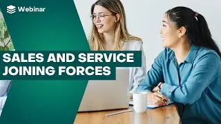 Closing the Loop: Sales and Service Joining Forces | SugarCRM Webinars