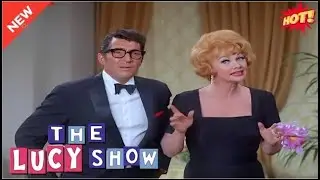 [𝐍𝐄𝐖] The Lucy Show 🌺🌺 Lucy Dates Dean Martin   🎀🎀 Classic Comedy American Sitcom