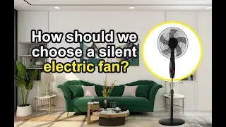 ⭐BOQI Quiet Silent Electric Stand Fan Selection, How to choose and buy?