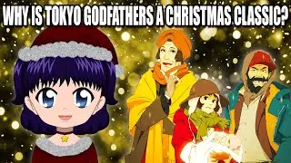 What Makes Tokyo Godfathers a Christmas Classic?