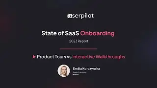 Product Tours vs Interactive Walkthroughs - State of SaaS Report 2023