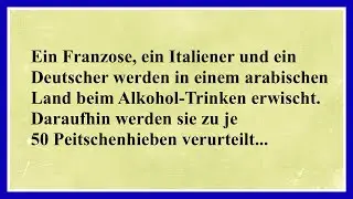 Ein Franzose, ein Italiener und ein Deutscher werden in einem arabische... Eine Sammlung von Witzen.