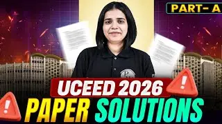 UCEED 2026 (Part- A) Question Paper Solution Explained | Section-wise Analysis & Score Prediction?
