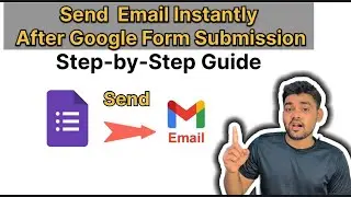 Send Email Instantly After Google Form Submission | 100% Automatic Method | Google Forms + Sheets😱