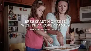 Meet Our Farmers: Breakfast Moments with the Crouse Family | Pete & Gerry's
