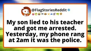 My SON lied to his TEACHER and got me arrested. Yesterday, my phone rang at 2am it was the police.