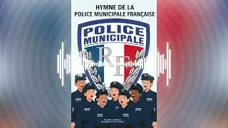 Hymne de la Police Municipale