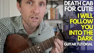 I Will Follow You Into the Dark от Death Cab для Cutie Guitar Tutorial - Уроки игры на гитаре со ...